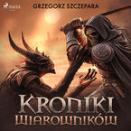 Okładka - Kroniki Wiarowników (#2) - Grzegorz Szczepara