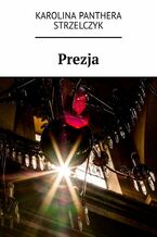 Okładka - Prezja - Karolina Strzelczyk-Weichert