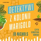 Okładka - Detektywi z Kolonii Marigold - Jo Nichols