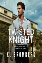 Okładka - Splątane serca (#1). Twisted Knight - K. Bromberg