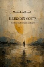 Okładka - Lustro Don Kichota - Monika Drausal