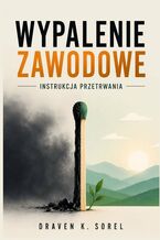 Okładka - Wypalenie zawodowe - Draven Sorel