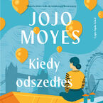 Okładka - Kiedy odszedłeś - Jojo Moyes