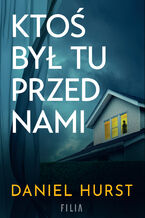 Okładka - Ktoś był tu przed nami - Daniel Hurst