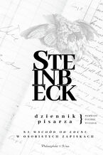Okładka - Dziennik pisarza. Na wschód od Edenu w osobistych zapiskach - John Steinbeck