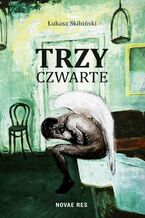 Okładka - Trzy czwarte - Łukasz Skibiński