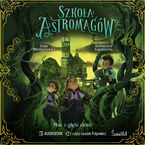 Okładka - Moc z głębi ziemi. Szkoła Astromagów. Tom 4 - Anna Włodarkiewicz