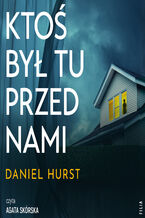 Okładka - Ktoś był tu przed nami - Daniel Hurst
