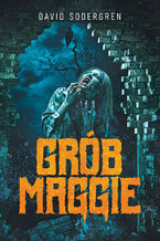 Okładka - Grób Maggie - David Sodergren