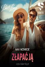 Okładka - Bad Boys. Złapać ją. Tom 1,5 - Max Monroe