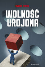 Okładka - Wolność urojona - Edward Strun