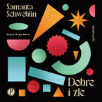 Okładka - Dobre i złe - Samanta Schweblin