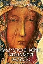 Okładka - Wszystko o ikonie, która może wszystko - Wincenty Łaszewski
