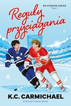 Okładka - Na cienkim lodzie. Reguły przyciągania. Tom 1 - K. C. Carmichael