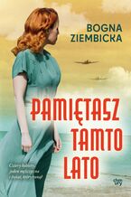 Okładka - Pamiętasz tamto lato - Bogna Ziembicka