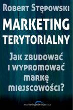 Okładka - Marketing terytorialny - Robert Stępowski