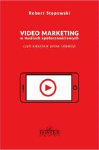 Okładka - Video marketing w mediach społecznościowych - Robert Stępowski