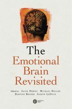 Okładka - The Emotional Brain Revisited - Bartosz Brożek, Łukasz Kurek, Wojciech Załuski, Mateusz Hohol, Joseph LeDoux, Jacek Dębiec, Bram Heerebout, Hans Phaf, Dominika Dudek, Piotr Urbańczyk, Regina M. Sullivan, Margo S. Landers, Paul Whalen, Nico H. Frijda, James A. Russell