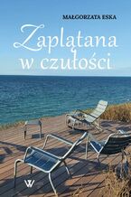 Okładka - Zaplątana w czułości - Małgorzata Eska