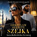 Okładka - Odkryłam sekrety szejka - Anna Kolasińska-Szemraj