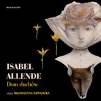 Okładka - Dom duchów - Isabel Allende