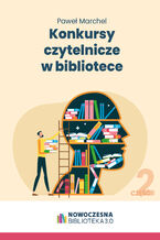 Okładka - Konkursy czytelnicze w bibliotece - cz.2 - Paweł Marchel