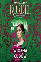 Okładka - Przystań śpiących wiatrów. Wiosna cudów. Tom 1 - Magdalena Kordel