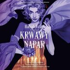 Okładka - Krwawy napar - Hafsah Faizal