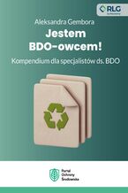 Okładka - Jestem BDO-owcem! Kompendium dla specjalistów ds. BDO - Aleksandra Gembora