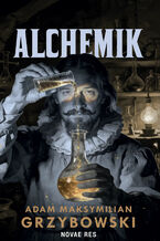 Okładka - Alchemik - Adam Maksymilian Grzybowski