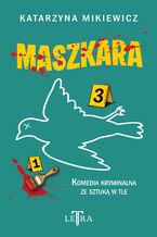 Okładka - Maszkara - Katarzyna Mikiewicz