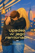 Okładka - Upadek w jego ramionach - Kaja Napieraj