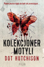 Okładka - Kolekcjoner motyli - Dot Hutchison