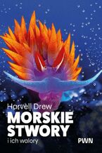Okładka - Morskie stwory i ich walory - Drew Harvell
