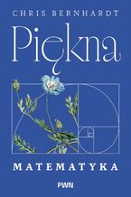 Okładka - Piękna matematyka - Chris Bernhardt