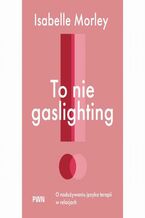 Okładka - To nie gaslighting - Isabelle Morley
