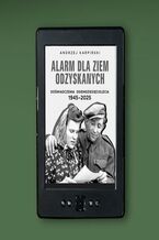Okładka - Alarm dla Ziem Odzyskanych - Andrzej Karpiński