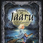 Okładka - Kroniki Jaaru. Czarny amulet - Adam Faber