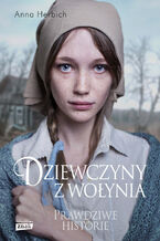 Okładka - Dziewczyny z Wołynia - Anna Herbich