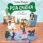 Okładka - Psia Chatka. Nie taki kot straszny - Irena Małysa