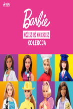 Okładka - Barbie - Możesz być kim chcesz - kolekcja - Mattel