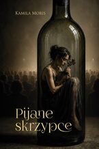 Okładka - Pijane skrzypce - Kamila Moris