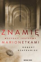 Okładka - Znamię. Wszyscy jesteśmy marionetkami - Robert Szafraniec