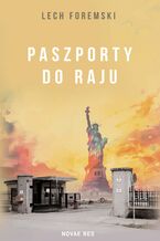 Okładka - Paszporty do raju - Lech Foremski