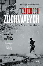 Okładka - Czterech zuchwałych. Od piasków Afryki do serca III Rzeszy - Alex Kershaw