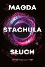 Okładka - Zwodnicze zmysły. Słuch. Tom 2 - Magda Stachula