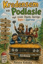 Okładka - Kredensem na Podlasie - Natalia Kulbaka