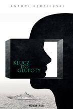 Okładka - Klucz do głupoty - Antoni Kędzierski