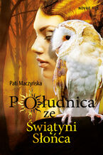 Okładka - Południca ze Świątyni Słońca - Pati Maczyńska
