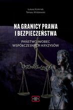 Okładka - NA GRANICY PRAWA I BEZPIECZEŃSTWA - Łukasz Kominek, Wróblewski Tomasz